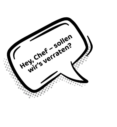 Hey Chef Hey Chef – sollen wir's verraten?